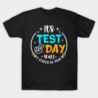 It's Test Day Yall Funny School Testing Exam Motivation T-Shirt